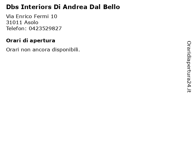 Orari di apertura Dbs Interiors Di Andrea Dal Bello Via